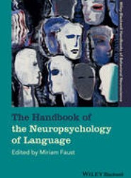 The Handbook of the Neuropsychology of Language