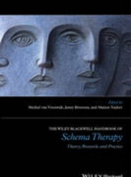 The Wiley-Blackwell Handbook of Schema Therapy - Theory, Research and Practice