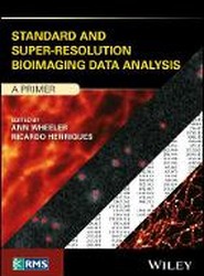 Standard and Super-Resolution Bioimaging Data Analysis - A Primer
