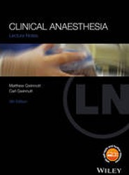 Lecture Notes Clinical Anaesthesia 5e