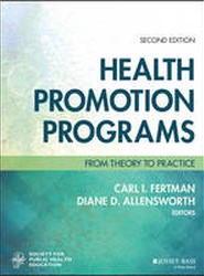 Health Promotion Programs - From Theory to Practice Second Edition