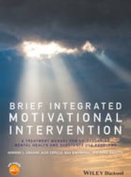 Brief Integrated Motivational Intervention - A Treatment Manual for Co-occuring Mental Health and Substance Use Problems