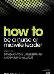 How To Be A Nurse or Midwife Leader