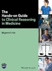 The Hands-on Guide to Clinical Reasoning in Medicine