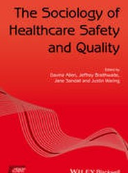 The Sociology of Healthcare Safety and Quality
