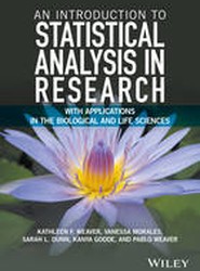 An Introduction to Statistical Analysis in Research - With Applications in the Biological and Life Sciences