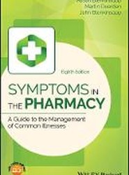 Symptoms in the Pharmacy 8e - A Guide to the Management of Common Illnesses