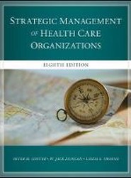 Strategic Management of Health Care Organizations, Eighth Edition