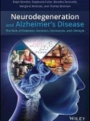 Neurodegeneration and Alzheimer's disease - The Role of Diabetes, Genetics, Hormones, and Lifestyle