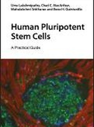 Human Pluripotent Stem Cells - A Practical Guide