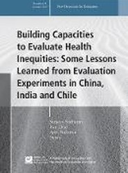 Building Capacities to Evaluate Health Inequities: Some Lessons Learned from Evaluation Experiments in China, India and Chile