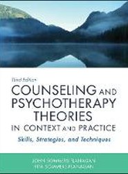 Counseling and Psychotherapy Theories in Context and Practice - Skills, Strategies, and Techniques, Third Edition
