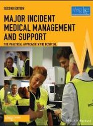 Major Incident Medical Management and Support - The Practical Approach in the Hospital, 2e