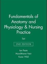 Fundamentals of Anatomy and Physiology 2nd Edition and Nursing Practice 2nd Edition Set