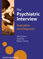 The Psychiatric Interview - Evaluation and Diagnosis