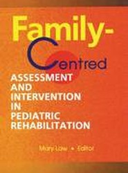 Family-Centred Assessment and Intervention in Pediatric Rehabilitation