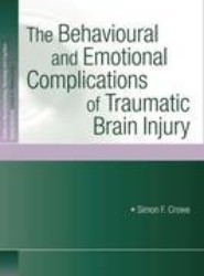 The Behavioural and Emotional Complications of Traumatic Brain Injury