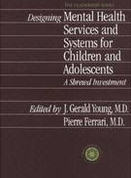 Designing Mental Health Services for Children and Adolescents