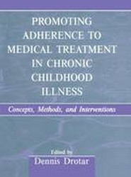 Promoting Adherence to Medical Treatment in Chronic Childhood Illness