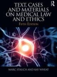 Text, Cases & Materials on Medical Law and Ethics