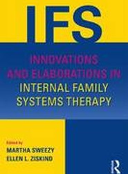 Innovations and Elaborations in Internal Family Systems Therapy
