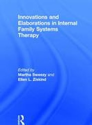 Innovations and Elaborations in Internal Family Systems Therapy