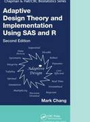 Adaptive Design Theory and Implementation Using SAS and R