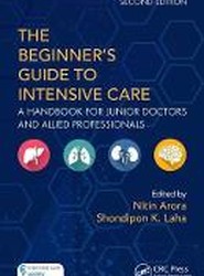 The Beginner's Guide to Intensive Care