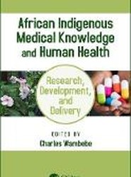 African Indigenous Medical Knowledge and Human Health