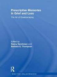 Prescriptive Memories in Grief and Loss