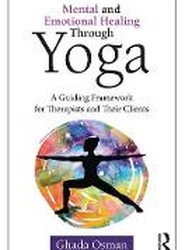 Mental and Emotional Healing Through Yoga