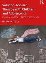 Solution-Focused Therapy with Children and Adolescents