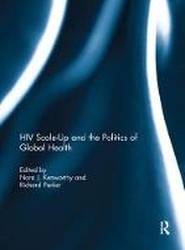 HIV Scale-Up and the Politics of Global Health