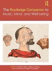 The Routledge Companion to Music, Mind, and Well-being