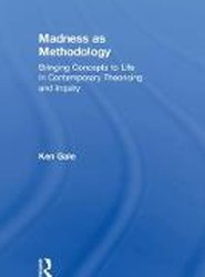 Madness as Methodology