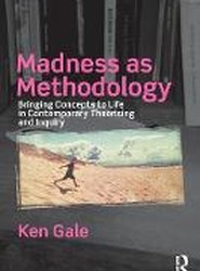 Madness as Methodology