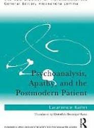 Psychoanalysis, Apathy, and the Postmodern Patient