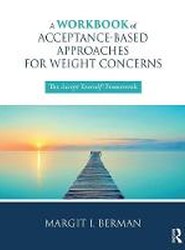 A Workbook of Acceptance-Based Approaches for Weight Concerns
