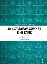 An Autobibliography by John Caius