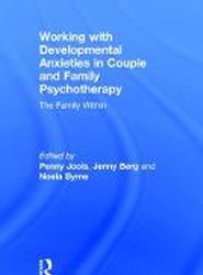 Working with Developmental Anxieties in Couple and Family Psychotherapy