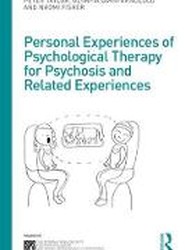Personal Experiences of Psychological Therapy for Psychosis and Related Experiences