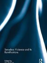 Senseless Violence and Its Ramifications