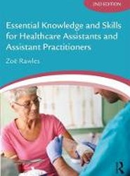 Essential Knowledge and Skills for Healthcare Assistants and Assistant Practitioners
