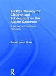 AutPlay Therapy for Children and Adolescents on the Autism Spectrum