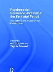 Psychosocial Resilience and Risk in the Perinatal Period