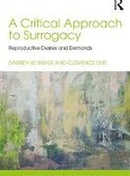 A Critical Approach to Surrogacy