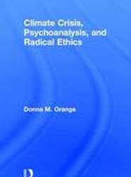 Climate Crisis, Psychoanalysis, and Radical Ethics