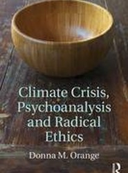 Climate Crisis, Psychoanalysis, and Radical Ethics
