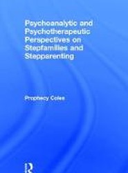 Psychoanalytic and Psychotherapeutic Perspectives on Stepfamilies and Stepparenting
