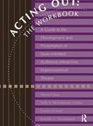 Acting Out: The Workbook